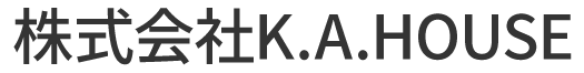 株式会社K.A.HOUSE